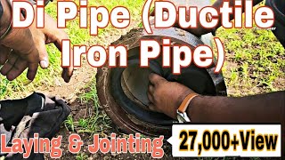 DI Pipe  Di Pipe laying Procedure  Di pipe Laying method  Ductile Iron Pipe laying amp Jointing [upl. by Benedicto]