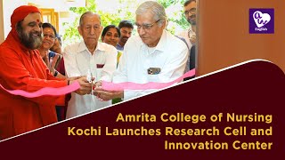 Amrita College of Nursing Kochi Launches Research Cell and Innovation Center [upl. by Gnek]