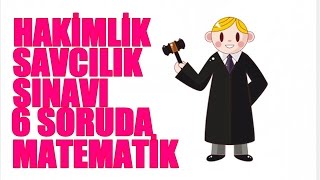 HAKİMLİK SAVCILIK SINAVI 6 SORUDA MATEMATİK [upl. by Aelrac775]