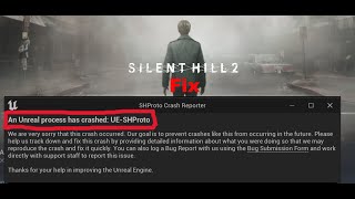 Fix SILENT HILL 2 Error An Unreal Process Has Crashed UESHProto [upl. by Arabela553]