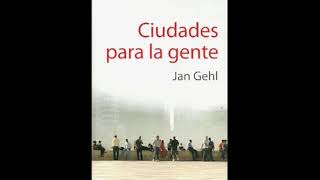 Audiolibro ciudades para la gente Jan Gehl [upl. by Jerroll999]