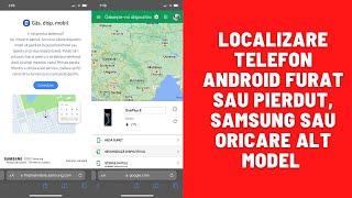 Cum localizezi un telefon Android furat sau pierdut Samsung sau oricare alt model [upl. by Asha729]