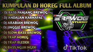 KUMPULAN DJ CEK SOUND FULL ALBUM KUMPULAN DJ BREWOG STUDIO FULL BASS HOREG [upl. by Adnilahs]