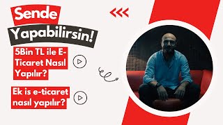 5000 Tl İle ETicaret Nasıl YapılırEk İş Olarak ETicaret Nasıl Yapılır [upl. by Delano]