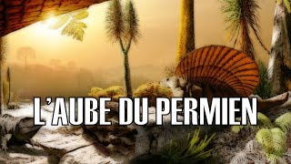 LPIA 3  LAube du Permien [upl. by Mixam376]