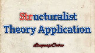 Structuralist theory application [upl. by Yzmar]