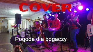 Pogoda dla bogaczy  Cover Bochnia NA ŻYWO [upl. by Sorel28]