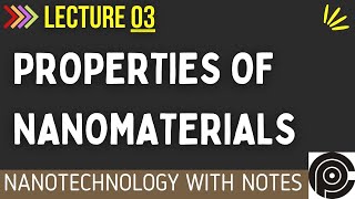 Properties Of Nanomaterials [upl. by Acirfa]