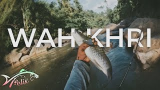 Fishing with Felix  Wah Khri [upl. by Eugine]