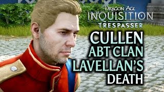 Dragon Age Inquisition  Trespasser DLC  Cullen about Clan Lavellans death [upl. by Adella740]