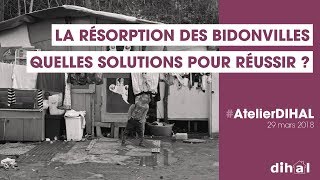 10  La résorption des bidonvilles quelles solutions pour réussir [upl. by Estrin957]