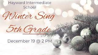 Hayward Intermediate School 5th Grade Winter Sing 2024 [upl. by Daus]