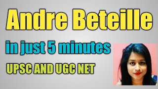 Andre Beteille in just 5 minutes in hindi  Upsc and UGC NET Sociology [upl. by Sutit]