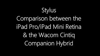 Stylus Comparison  iPad Pro vs iPad Mini Retina vs Wacom Cintiq [upl. by Llesram]