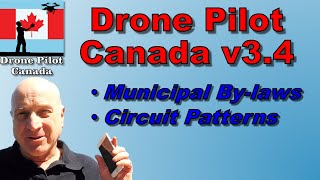 Drone Pilot Canada v34 Municipal Bylaws and Circuit Pattern Information [upl. by Yrak180]