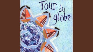 TOUR DU GLOBE [upl. by Senzer]