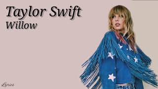 Taylor Swift willow lyrics [upl. by Tomkiel467]