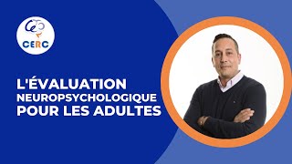 Lévaluation neuropsychologique pour les adultes [upl. by Enaed]