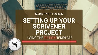 Scrivener Basics Part 2  Setting Up Your Scrivener Project Using the Fiction Templates [upl. by Adimra]