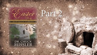 The Easter Story  Part 2  Chuck Missler [upl. by Carman817]