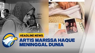 HEADLINE0210 Artis Marissa Haque Meninggal Dunia [upl. by Ikir]