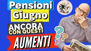 PENSIONI “AUMENTI A GIUGNO”ANNUNCIATI sui giornali Di che si tratta❓Ancora di [upl. by Fiel]