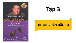 Tóm tắt sách DẠY CON LÀM GIÀU Tập 3 Robert Kiyosaki [upl. by Nyroc992]