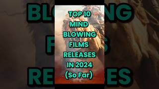 Top 10 mind blowing films releases in 2024 so far shorts [upl. by Alyks936]