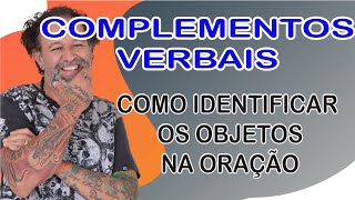 Como identificar os COMPLEMENTOS VERBAIS na oração [upl. by Lenehc]