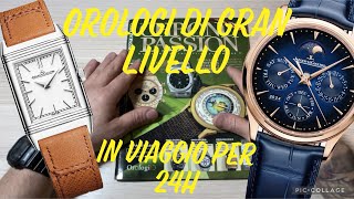 Orologi di Gran Livello in viaggio per 24Hwatch unboxing tutorial vintage youtube [upl. by Goldberg]