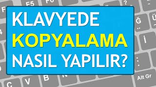 Klavyede Kopyalama Nasıl Yapılır Kesin Çözüm [upl. by Aldwon]