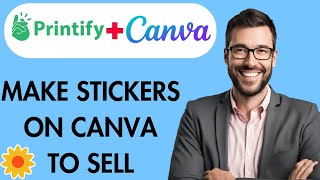 HOW TO MAKE STICKERS ON CANVA TO SELL ON PRINTIFY [upl. by Nwadal982]