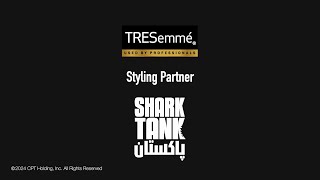 TRESemme  Official styling partner of Shark Tank Pakistan [upl. by Ennyleuqcaj929]