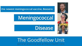 Goodfellow Unit Webinar Meningococcal disease and Bexsero [upl. by Mettah281]