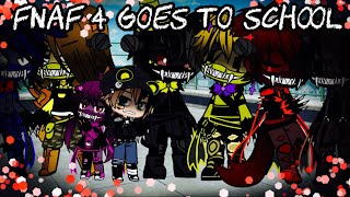 Fnaf 4 Goes To School  Original  FNAF [upl. by Neerhtak289]