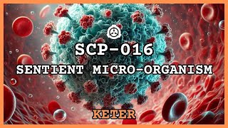 SCP016  Sentient MicroOrganism  Object Class Keter [upl. by Analah433]