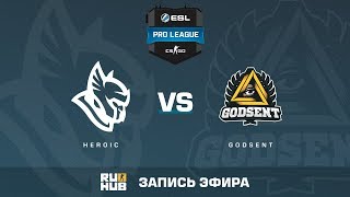 Heroic vs GODSENT  ESL Pro League S6 EU  deinferno sleepsomewhile CrystalMay [upl. by Arriaet854]