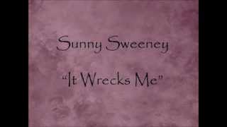 It Wrecks Me  Sunny Sweeney [upl. by Auburn480]