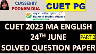 CUET 2023 MA English Entrance Exam solved Question Paper explained 24th June PART 2 q 31 to 50 [upl. by Levina139]