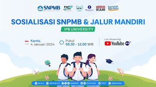 Sosialisasi SNPMB amp Jalur Mandiri IPB University [upl. by Komara]