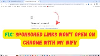 FIX Sponsored Links Wont Open on Chrome with My WiFi [upl. by Anica250]