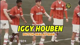 HIGHLIGHTS  IGGY HOUBEN  DutchMalaysian   PSV U21 Player 🇳🇱🇲🇾 [upl. by Arhoz682]