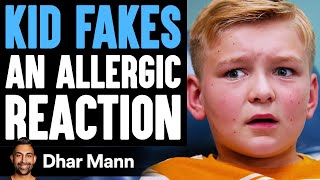 Kid FAKES ALLERGIC REACTION He Instantly Regrets It  Dhar Mann [upl. by Hploda]