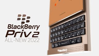 BlackBerry PRIV 2 5G 2022 Edition  The Legend Returns [upl. by Trebla]