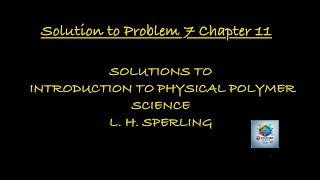 Solution to Problem 7 Chapter 11 Introduction to Physical Polymer Science Sperling [upl. by Ahsinelg]