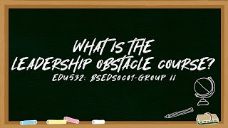 What is Leadership Obstacle Course Model in Curriculum  ROC Model  EDU532 BSEDSOC01 Group 2 [upl. by Masuh]