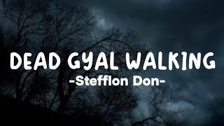 Stefflon Don  Dead Gyal Walking Lyrics Jada Kingdom Diss [upl. by Elmer]