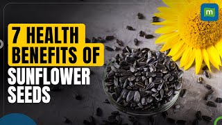 7 Health benefits of sunflower seeds [upl. by Ali965]