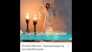 Christine Melchert  Hypnosavslappning Sunt Självförtroende [upl. by Swane]