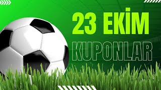 23 Ekim Çarşamba Kuponlar ⚽️🍀 [upl. by Ixel]